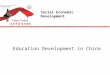 Understanding a Development Miracle Education Development in China Social Economic Development