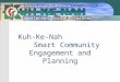 Kuh-Ke-Nah Smart Community Engagement and Planning