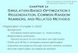 CHAPTER 14 CHAPTER 14 S IMULATION - B ASED O PTIMIZATION I : R EGENERATION, C OMMON R ANDOM N UMBERS, AND R ELATED M ETHODS Organization of chapter in
