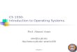 Chapter 1 CS 1550: Introduction to Operating Systems Prof. Ahmed Amer amer@cs.pitt.edu amer/cs1550