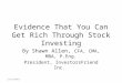 12/21/2013 Evidence That You Can Get Rich Through Stock Investing By Shawn Allen, CFA, CMA, MBA, P.Eng. President, InvestorsFriend Inc