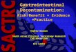 South Asian Clinical Toxicology Research Collaboration Gastrointestinal Decontamination: Risk/Benefit + Evidence =Practice Andrew Dawson South Asian Clinical