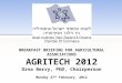 BREAKFAST BRIEFING FOR AGRICULTURAL ASSOCIATIONS AGRITECH 2012 Orna Berry, PhD, Chairperson Monday 27 th February, 2012