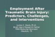 Employment After Traumatic Brain Injury: Predictors, Challenges, and Interventions Lynne C. Davis, Ph.D. Brain Injury Research Center TIRR Memorial Hermann