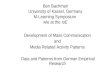 Ben Bachmair University of Kassel, Germany M-Learning Symposium wle at the I oE Development of Mass Communication and Media Related Activity Patterns Data