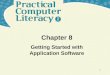1 Chapter 8 Getting Started with Application Software