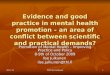 Evidence and good practice in mental health promotion – an area of conflict between scientific and practical demands? Promotion of Mental Health – Improving