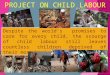 PROJECT ON CHILD LABOUR. A SCHOOL BASED C.B.S.E. PROJECT TO ELIMINATE CHILD LABOUR IN THE COMMUNITY