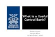 Stefan Ingves Norges Bank 18 November, 2010 What is a Useful Central Bank?