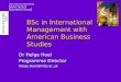 BSc in International Management with American Business Studies Dr Helge Hoel Programme Director Helge.Hoel@mbs.ac.uk