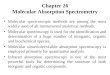 Chapter 26 Molecular Absorption Spectrometry Molecular spectroscopic methods are among the most widely used of all instrumental analytical methods. Molecular