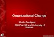 Organizational Change Marilu Goodyear EDUCAUSE and University of Kansas