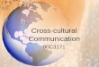 Cross-cultural Communication 90C3171. Textbook: Cleary M. Talking Culture. Hebling Languages