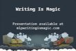 Writing Is Magic Presentation available at mlpwritingismagic.com