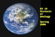 ES 16 Historical Geology Spring 2008. Spheres of the Earth When we view the Earth from space what Earth systems are observable? What is most obvious?