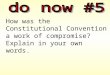 How was the Constitutional Convention a work of compromise? Explain in your own words