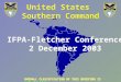 IFPA-Fletcher Conference 2 December 2003 IFPA-Fletcher Conference 2 December 2003 United States Southern Command United States Southern Command OVERALL