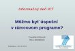 Informačný deň ICT Môžme byť úspešní v rámcovom programe? František Uherek MLC Bratislava Bratislava, 28.10.2010