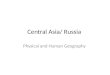 Central Asia/ Russia Physical and Human Geography