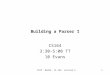 Prof. Bodik CS 164 Lecture 51 Building a Parser I CS164 3:30-5:00 TT 10 Evans