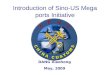 Introduction of Sino-US Megaports Initiative DANG Xiaohong May, 2009