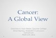 Cancer: A Global View Gretchen A. Koch-Noble, Goucher College Ethel Stanley, BioQUEST Curriculum Consortium PEER UTK 2012