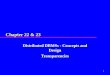 1 Chapter 22 & 23 Distributed DBMSs - Concepts and Design Transparencies