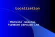 Localization Michelle Johnston, Firebird Services Ltd
