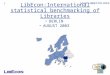1 LibEcon:International statistical benchmarking of Libraries BERLIN AUGUST 2003
