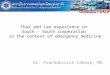 Thai and Lao experience on South - South cooperation in the context of emergency medicine Dr. Prachaksvich Lebnak, MD