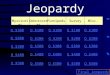 Jeopardy MysticetesOdontocetesPinnipedsSurvey Misc. Q $100 Q $200 Q $300 Q $400 Q $500 Q $100 Q $200 Q $300 Q $400 Q $500 Final Jeopardy