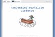 Copyright© 2010 WeComply, Inc. All rights reserved. 9/17/2015 Preventing Workplace Violence