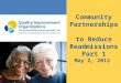 Community Partnerships to Reduce Readmissions Part 1 May 2, 2012