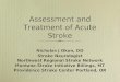 Nicholas J Okon, DO Stroke Neurologist Northwest Regional Stroke Network Montana Stroke Initiative Billings, MT Providence Stroke Center Portland, OR Nicholas