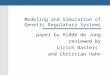 Modeling and Simulation of Genetic Regulatory Systems paper by Hidde de Jong reviewed by Ulrich Basters and Christian Hahn