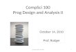 CompSci 100 Prog Design and Analysis II October 14, 2010 Prof. Rodger CompSci 100, Fall 20101