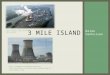 Derek Venhuizen 3 MILE ISLAND  Three_Mile_Island_ Nuclear_Generating_Station_Unit_2.jpg