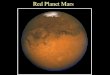 Red Planet Mars. Time to think…… When can you observe Mars? a) sunrise b) noon c) sunset d) midnight