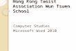 Hong Kong Taoist Association Wun Tsuen School Computer Studies Microsoft Word 2010