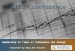 ACETECH Conference LEADERSHIP IN TIMES OF TURBULENCE AND CHANGE PRESENTED BY MARY-ANN MASSAD
