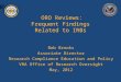 ORO Reviews: Frequent Findings Related to IRBs Bob Brooks Associate Director Research Compliance Education and Policy VHA Office of Research Oversight