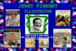 JERRY PINKNEY ILLUSTRATOR "When I put a line down, the only thing I know is how it should feel..."