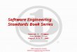 IEEE Computer Society Software Engineering Standards Book Series Software Engineering Standards Book Series Deborah E. Plummer Group Manager, CS Press