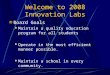 Welcome to 2008 Innovation Labs Board Goals Maintain a quality education program for all students Operate in the most efficient manner possible. Maintain
