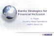 Banks Strategies for Financial Inclusion A. Rajan Country Head-Operations HDFC Bank Ltd