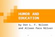 26 1 HUMOR AND EDUCATION by Don L. F. Nilsen and Alleen Pace Nilsen