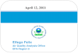 Elfego Felix Air Quality Analysis Office EPA Region 9 1-Hour NO 2 Near Roadway Monitoring April 12, 2011