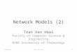 Network Models (2) Tran Van Hoai Faculty of Computer Science & Engineering HCMC University of Technology 2010-20111Tran Van Hoai