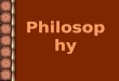 Philosophy Philosophy. Greeks placed importance on intellect. Intellect: the ability to learn and reason