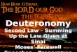 Deuteronomy Second Law – Summing Up the Law Given at Sinai Moses’ Farewell Speeches – Preparation for Promised Land